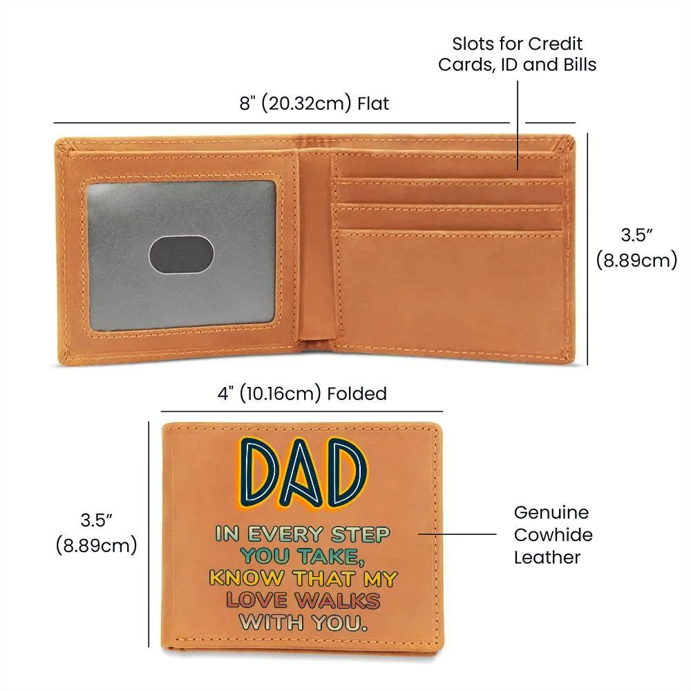 Dad, My Love walks with you! Leather Wallet